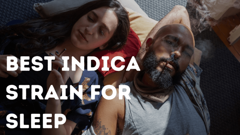 Best Indica Strain for Sleep: A Comprehensive Guide