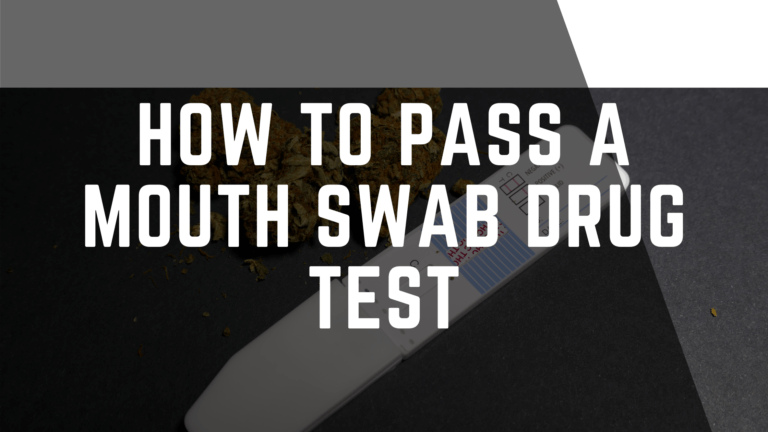 How to pass a mouth swab drug test: Your Complete Guide